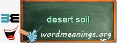 WordMeaning blackboard for desert soil